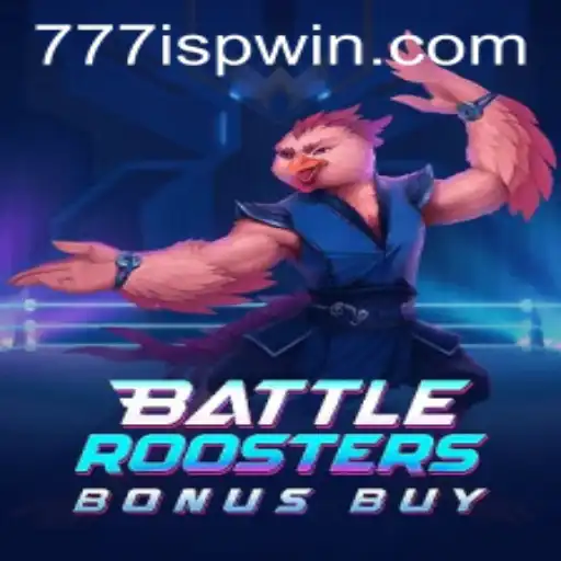 BattleRoostersBonusBuy: An In-Depth Look at the Thrilling Game with 777ISP