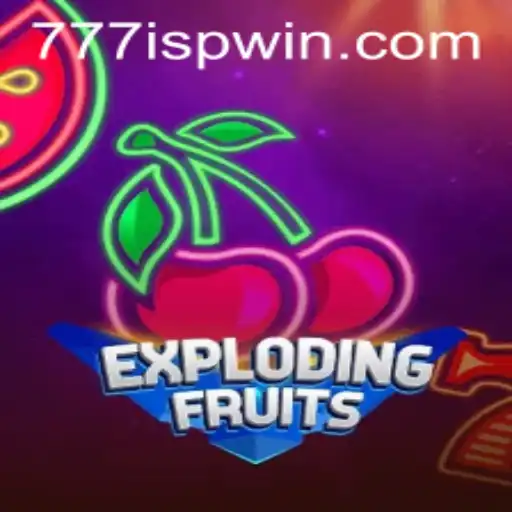 ExplodingFruits: The Exciting World of Juicy Adventures with 777ISP